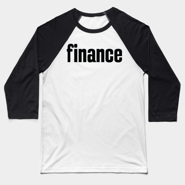 Finance Baseball T-Shirt by ProjectX23